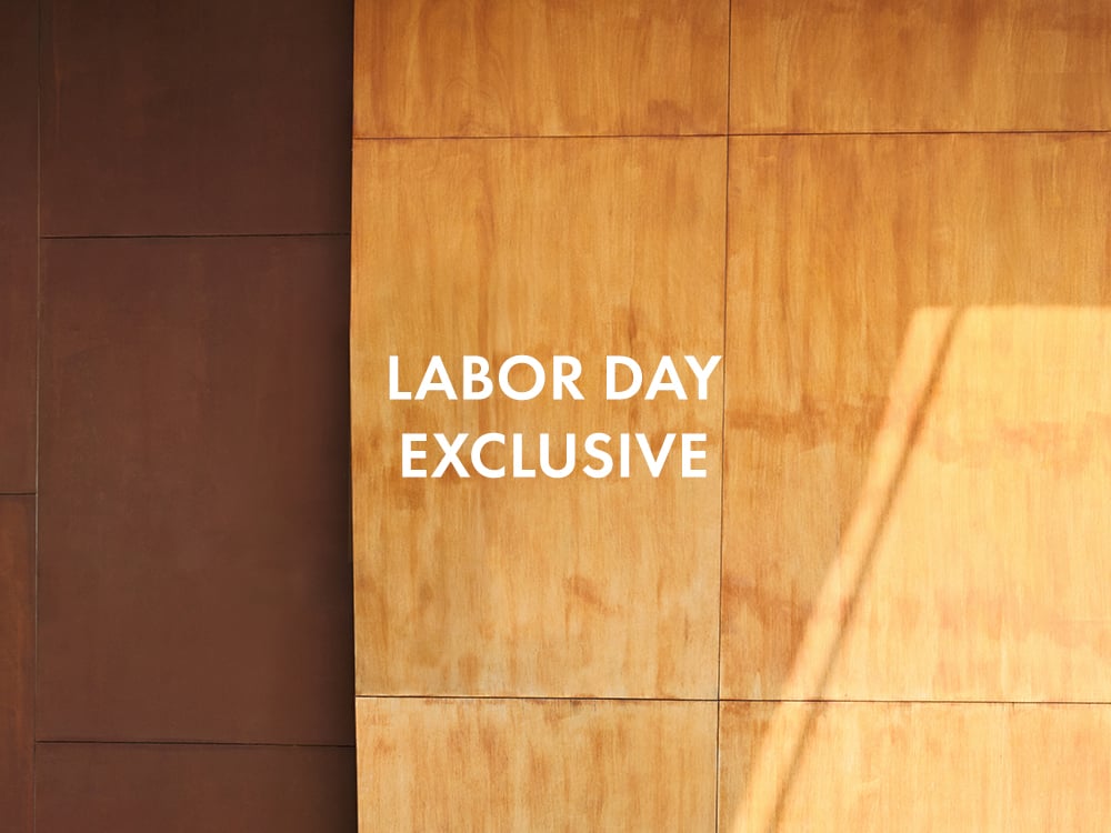 LABOR DAY EXCLUSIVE