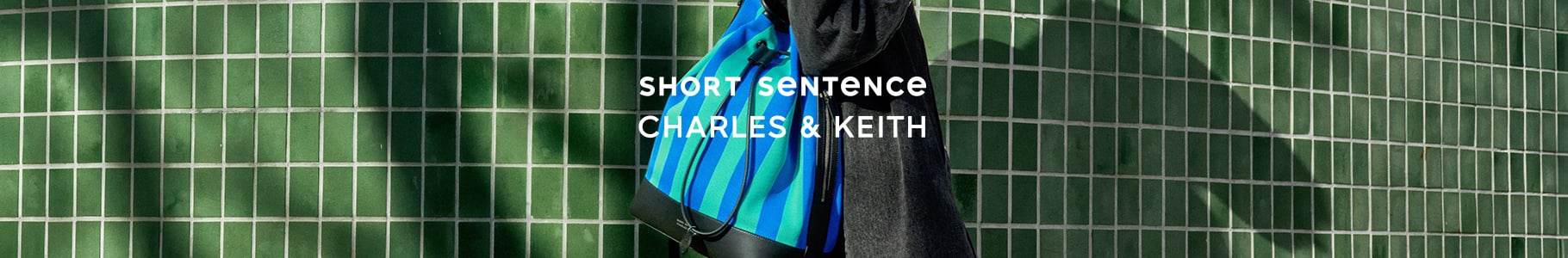 CHARLES & KEITH x Short Sentence 聯名系列